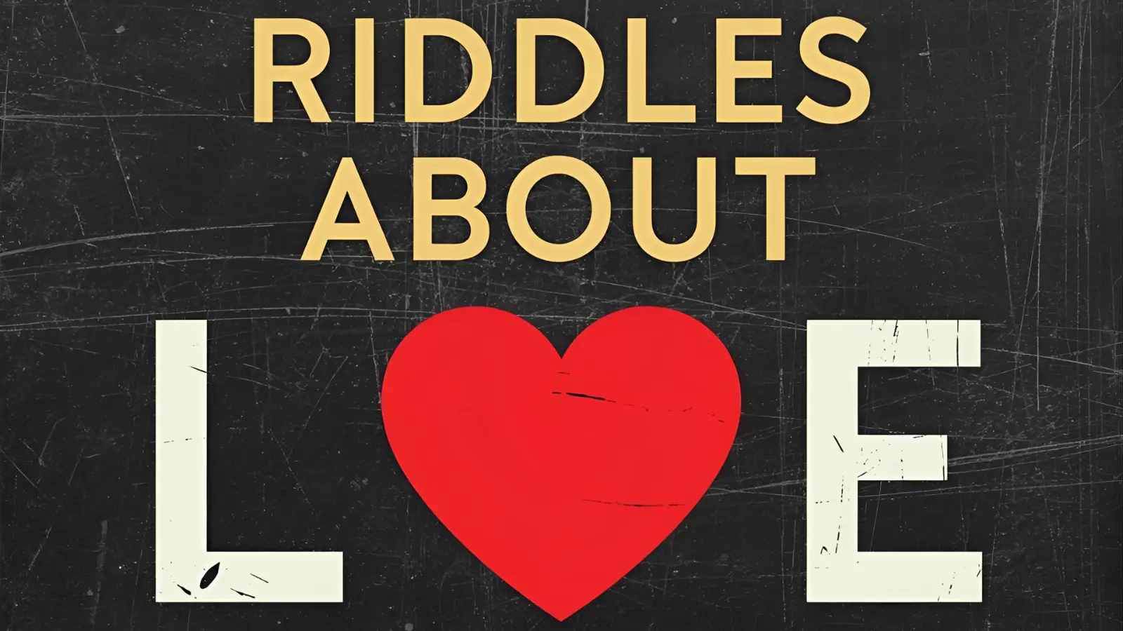 Riddles About Love