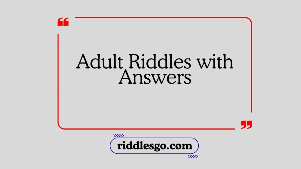 Adult Riddles with Answers
