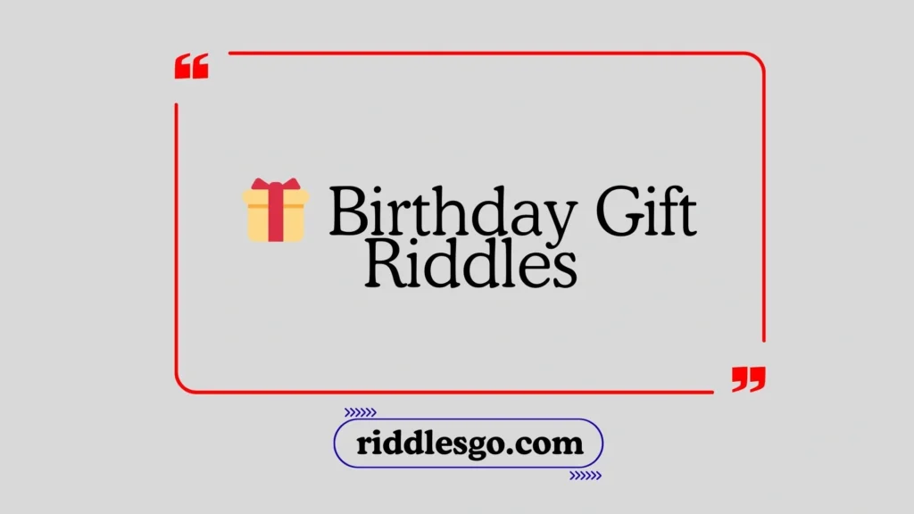 Birthday Gift Riddles