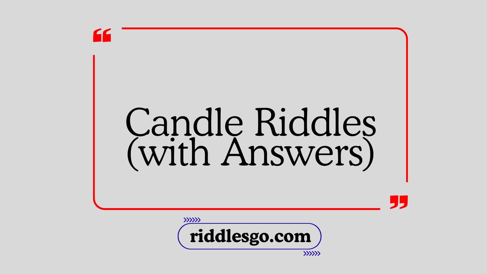 Candle Riddles (with Answers)