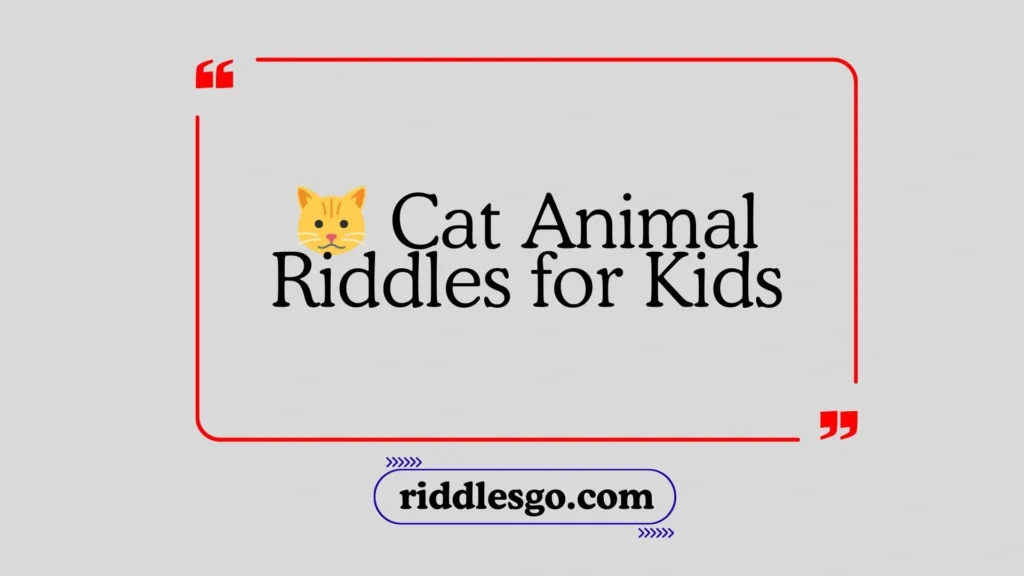 Cat Animal Riddles for Kids
