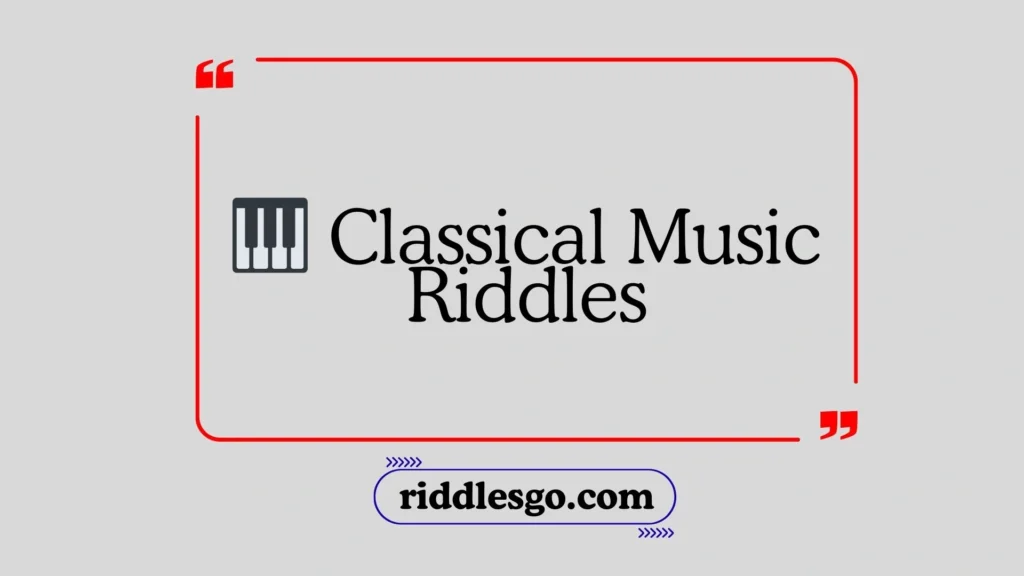 Classical Music Riddles