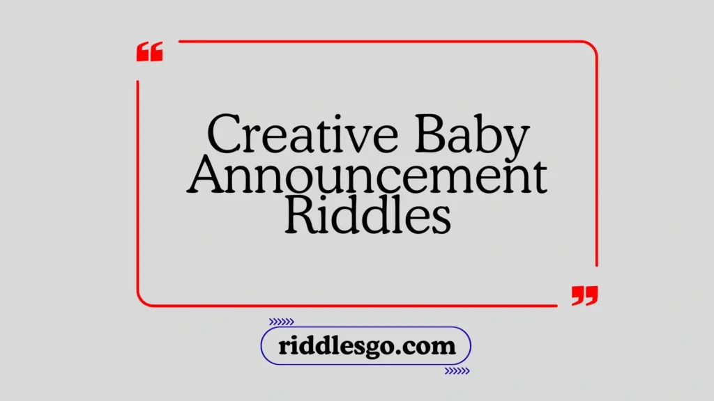 Creative Baby Announcement Riddles