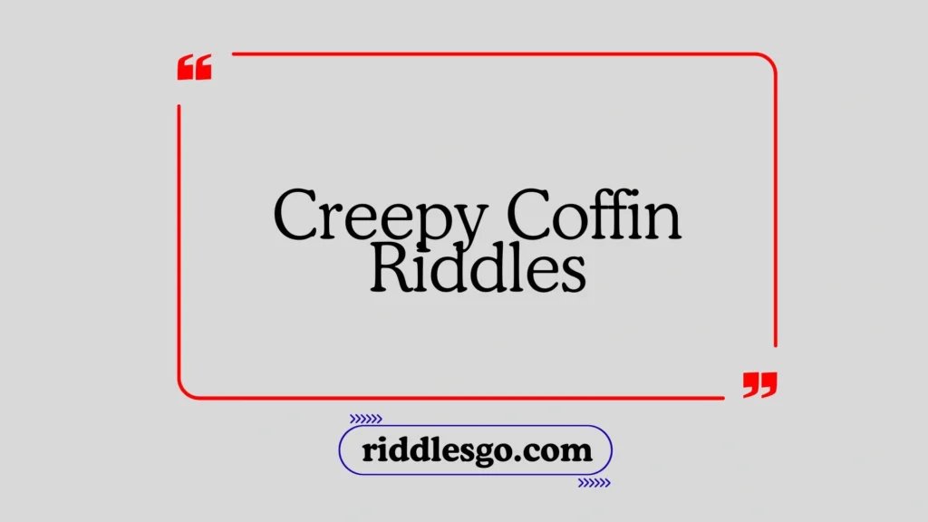 Creepy Coffin Riddles