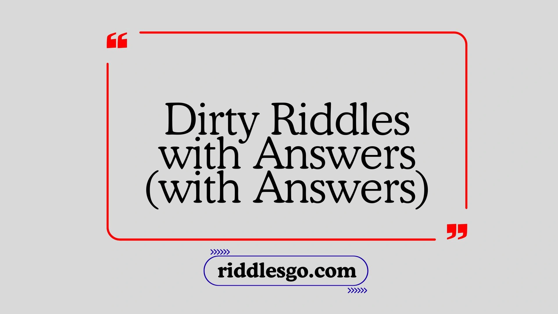 Dirty Riddles (with Answers)