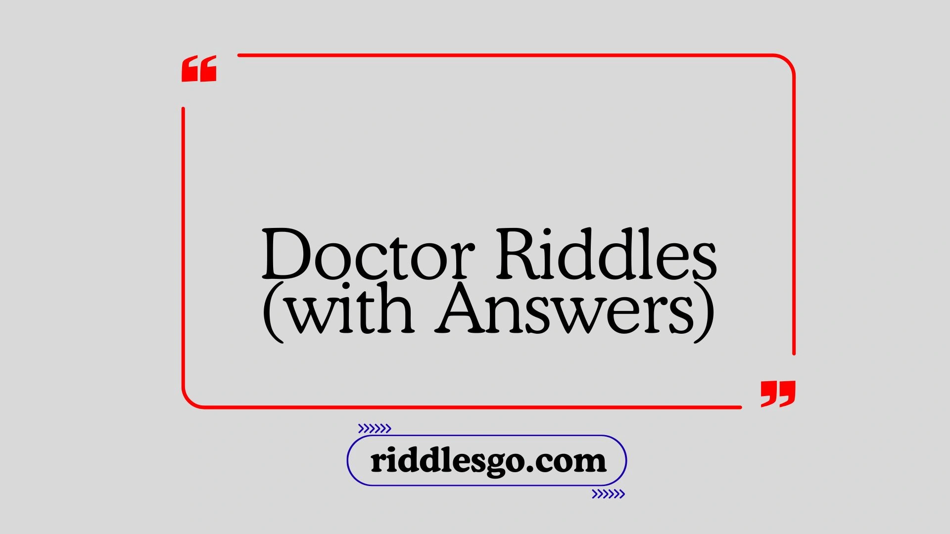 Doctor Riddles (with Answers)