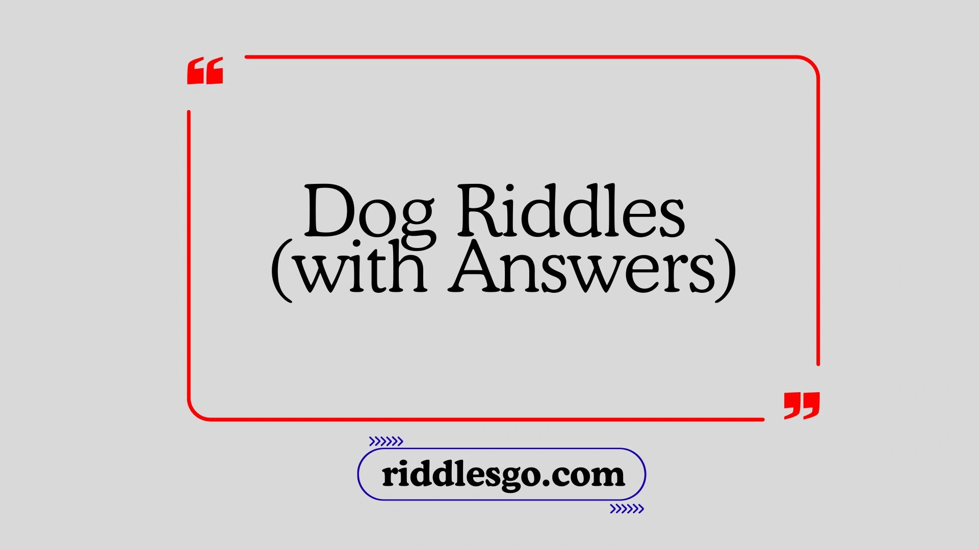 Dog Riddles with Answers