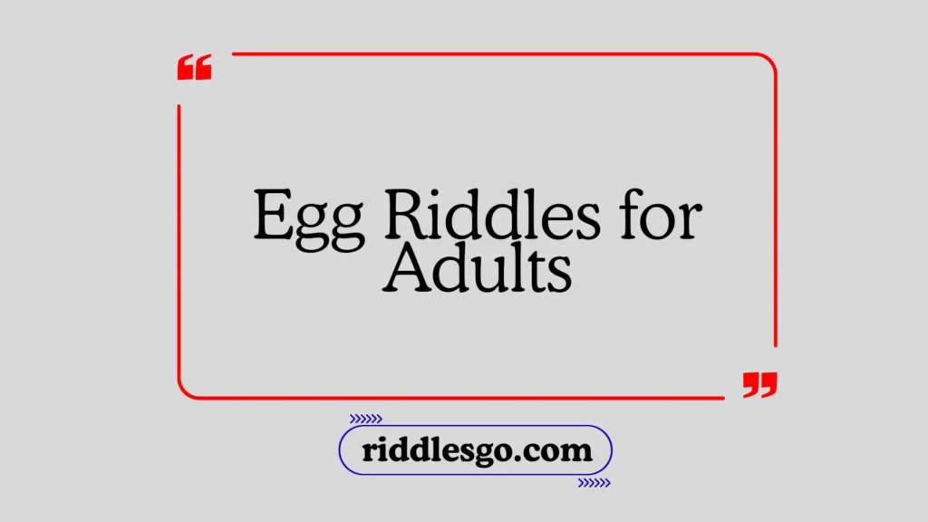 Egg Riddles for Adults
