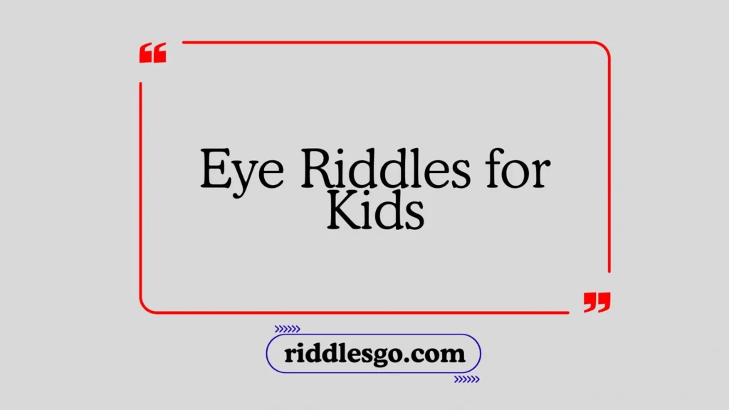 Eye Riddles for Kids