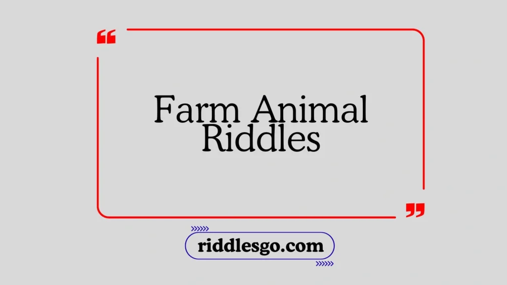 Farm Animal Riddles