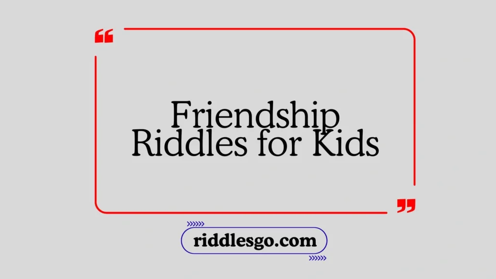 Friendship Riddles for Kids