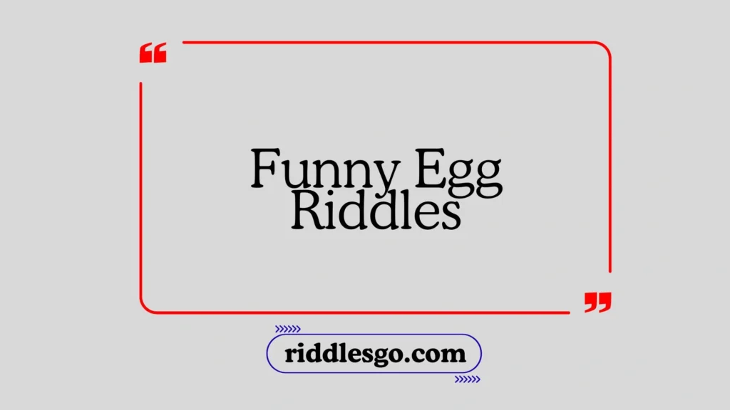Funny Egg Riddles