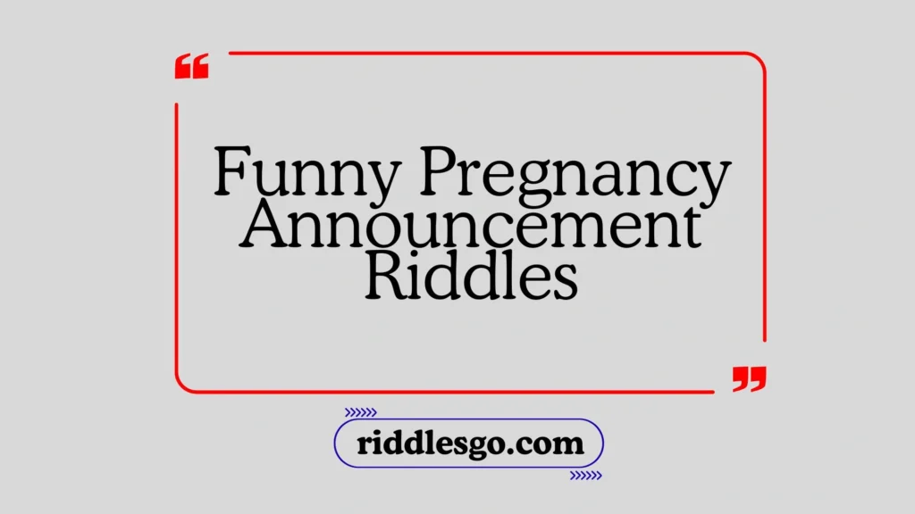 Funny Pregnancy Announcement Riddles