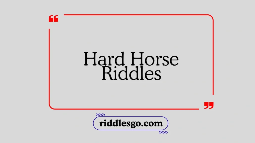 Hard Horse Riddles