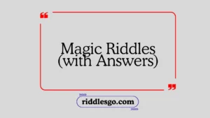 Magic Riddles with Answers