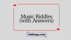 Music Riddles with Answers