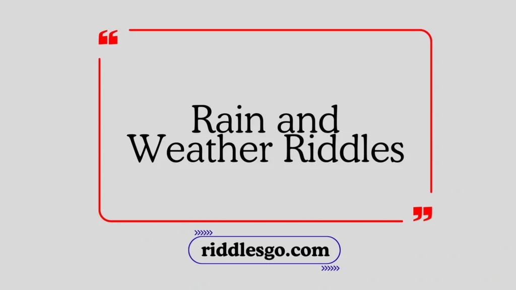 Rain and Weather Riddles