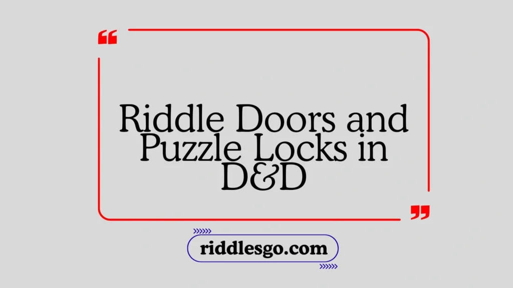 Riddle Doors and Puzzle Locks in D&D