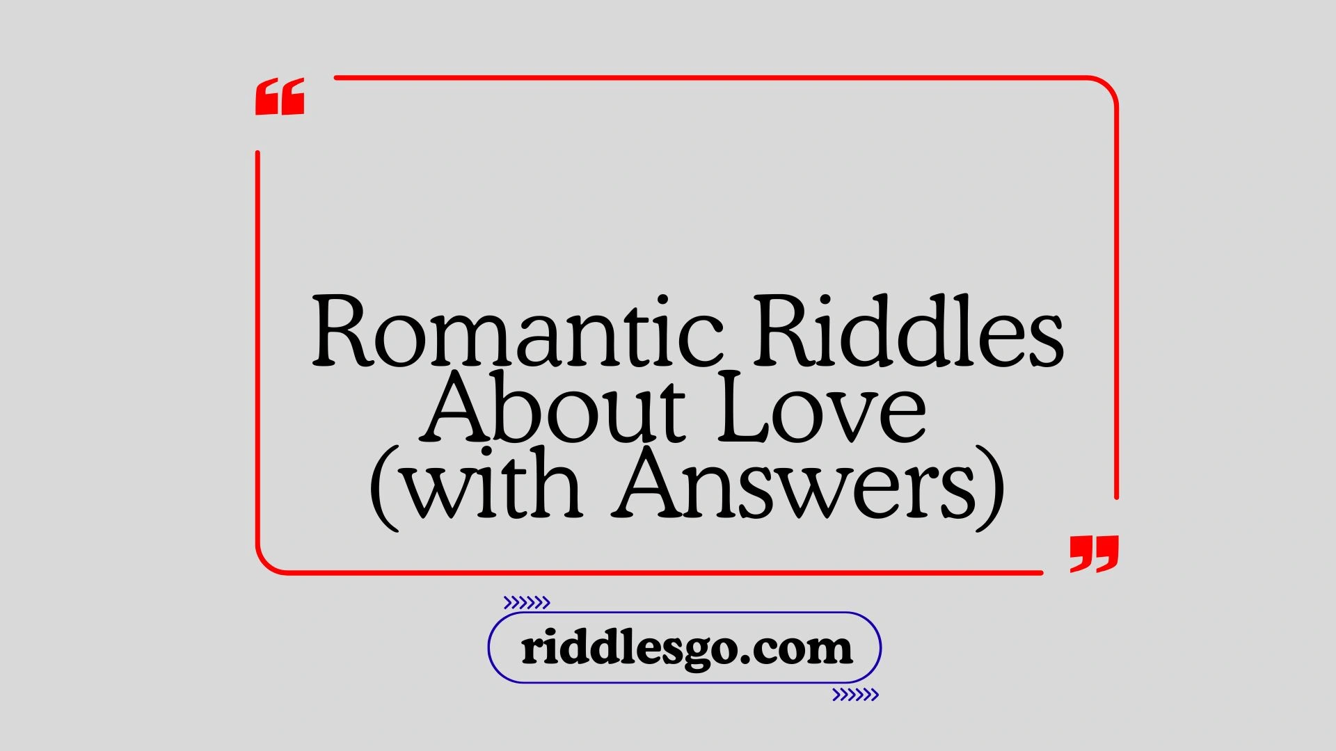 Romantic Riddles About Love (with Answers)