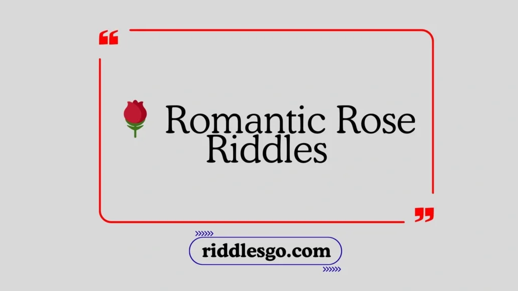 Romantic Rose Riddles
