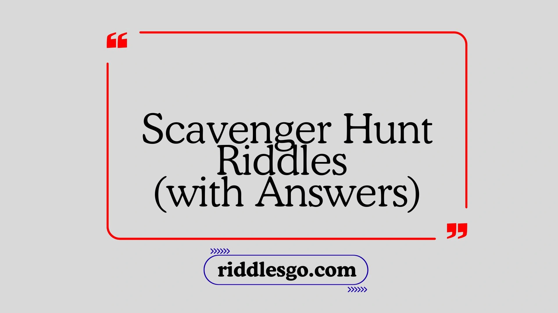 Scavenger Hunt Riddles with Answers