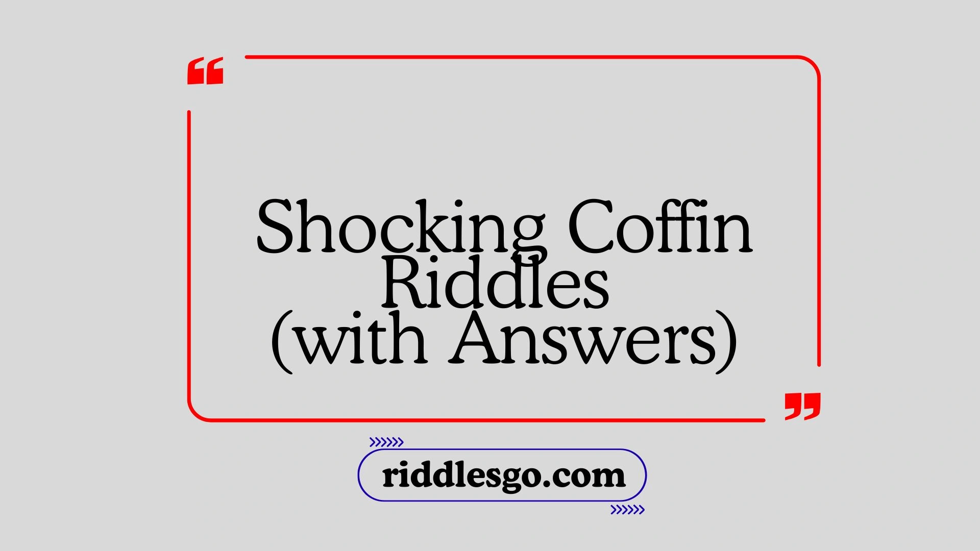 Shocking Coffin Riddles (with Answers)