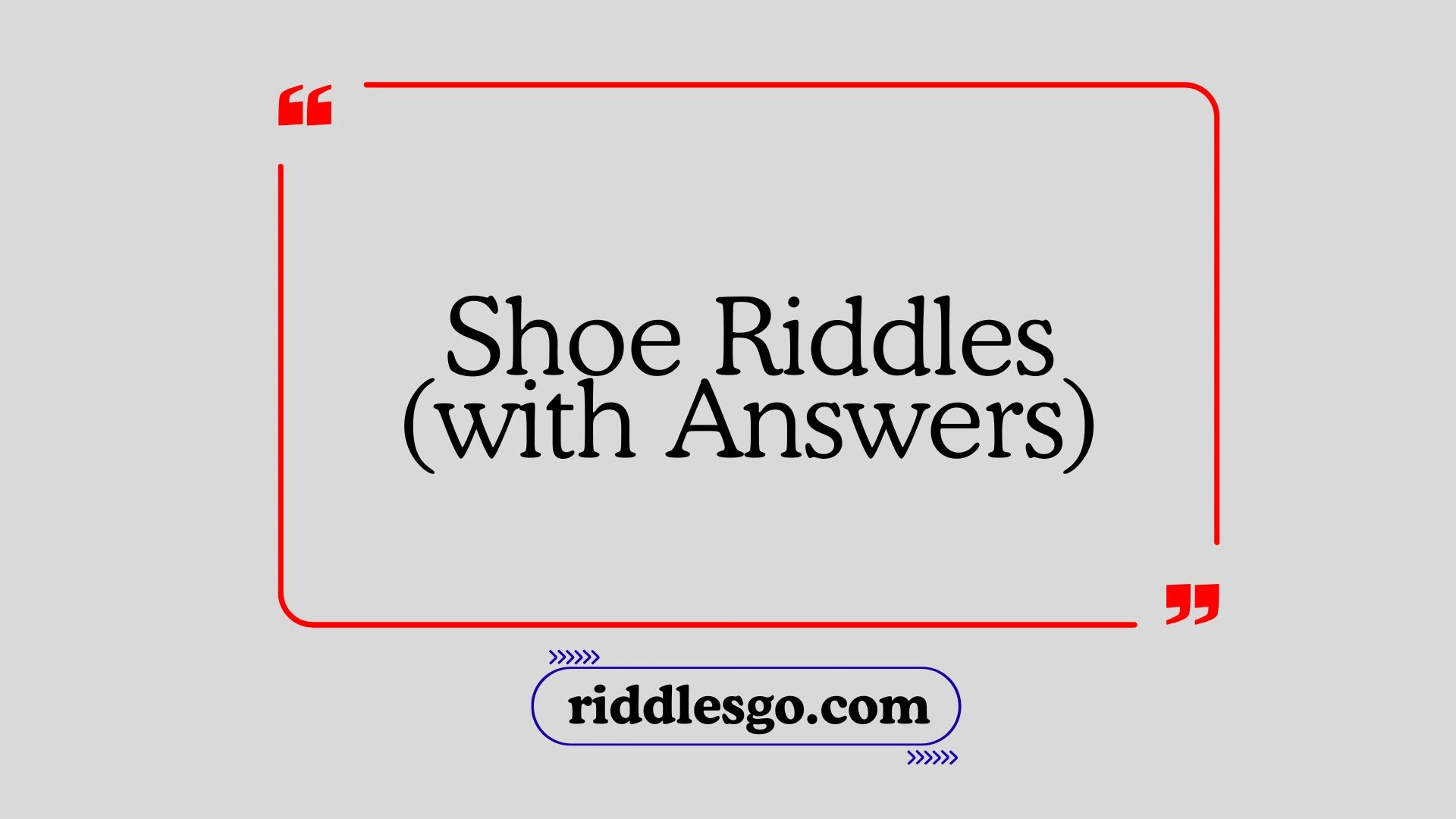 Shoe Riddles with Answers