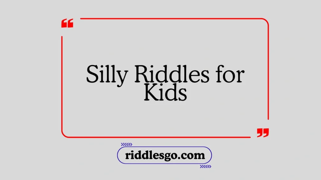 Silly Riddles for Kids
