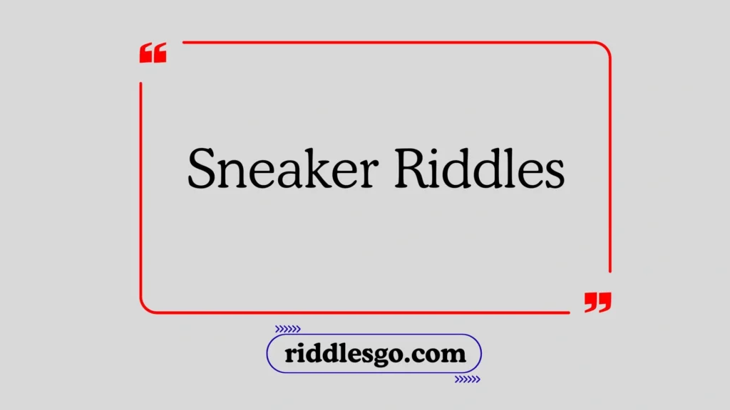 Sneaker Riddles