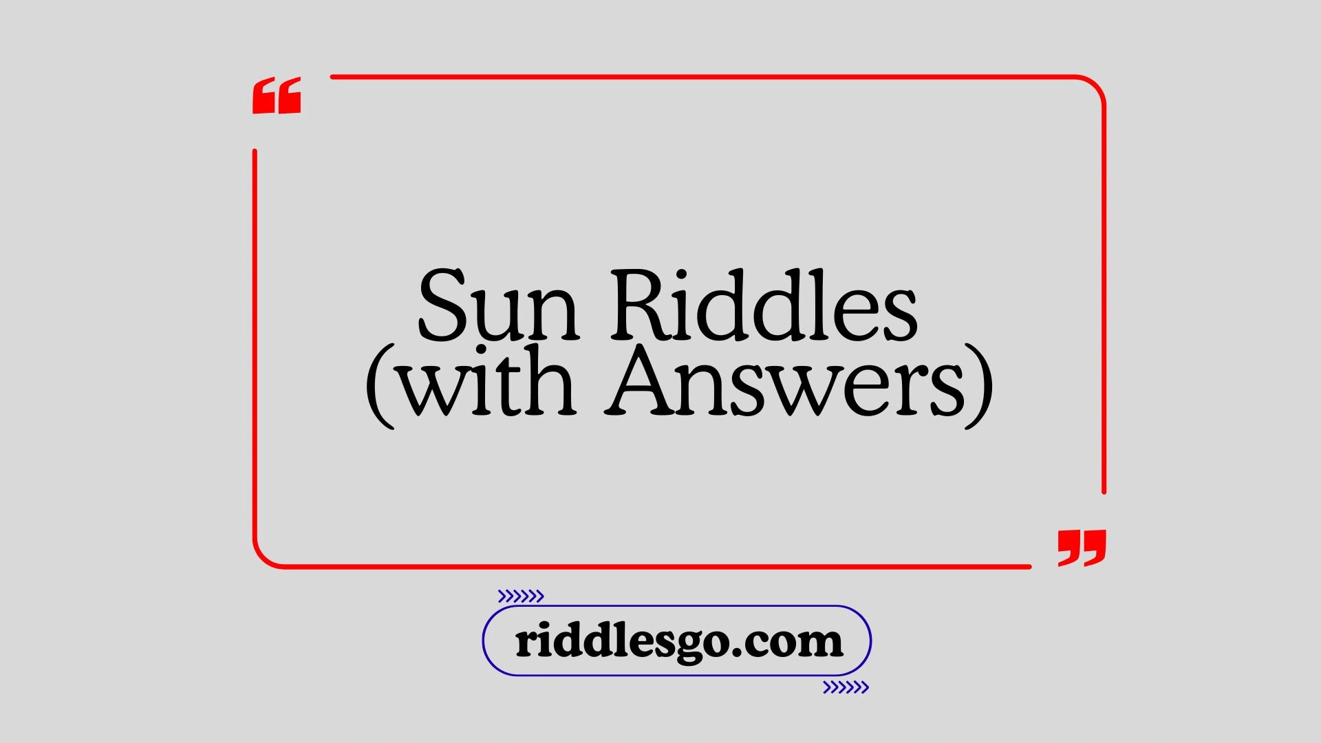 Sun Riddles (with Answers)