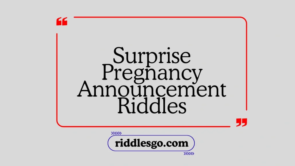 Surprise Pregnancy Announcement Riddles