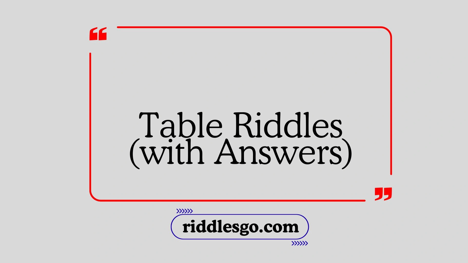 Table Riddles (with Answers)
