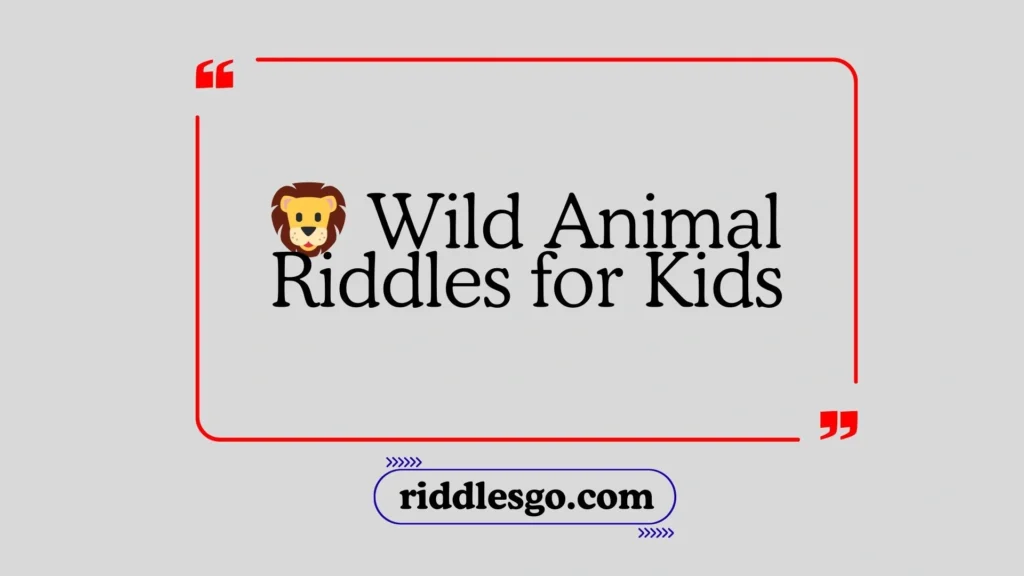 Wild Animal Riddles for Kids