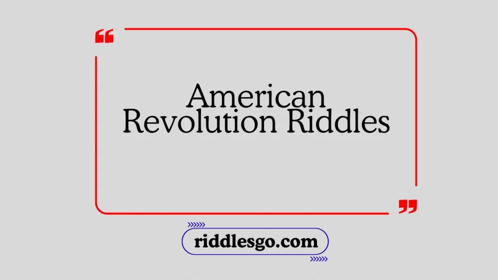 American Revolution Riddles