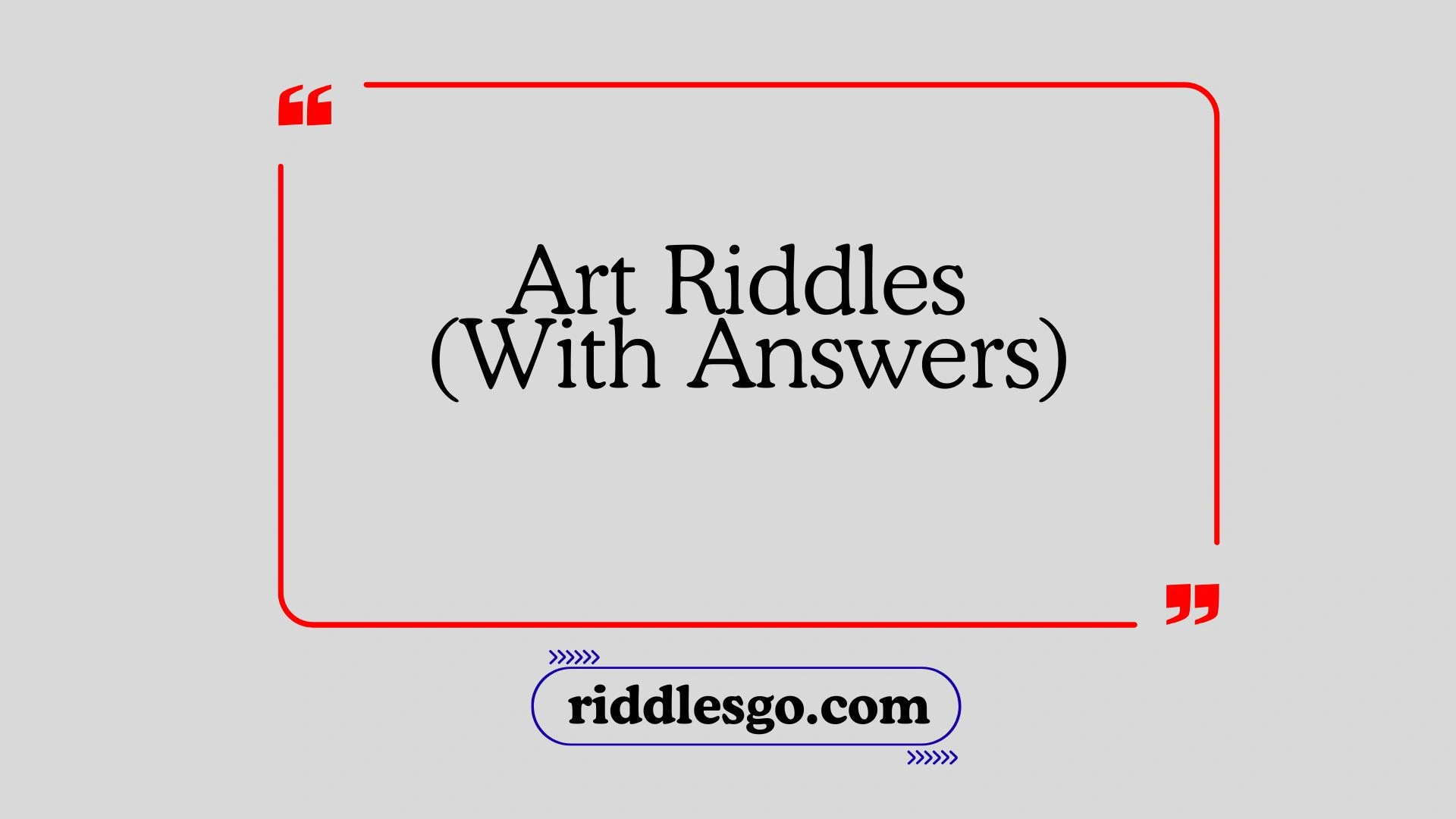 Art Riddles (With Answers)