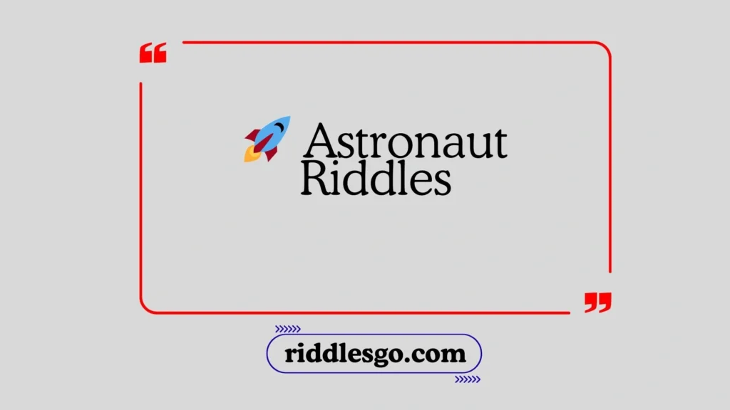 Astronaut Riddles