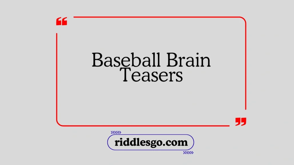 Baseball Brain Teasers