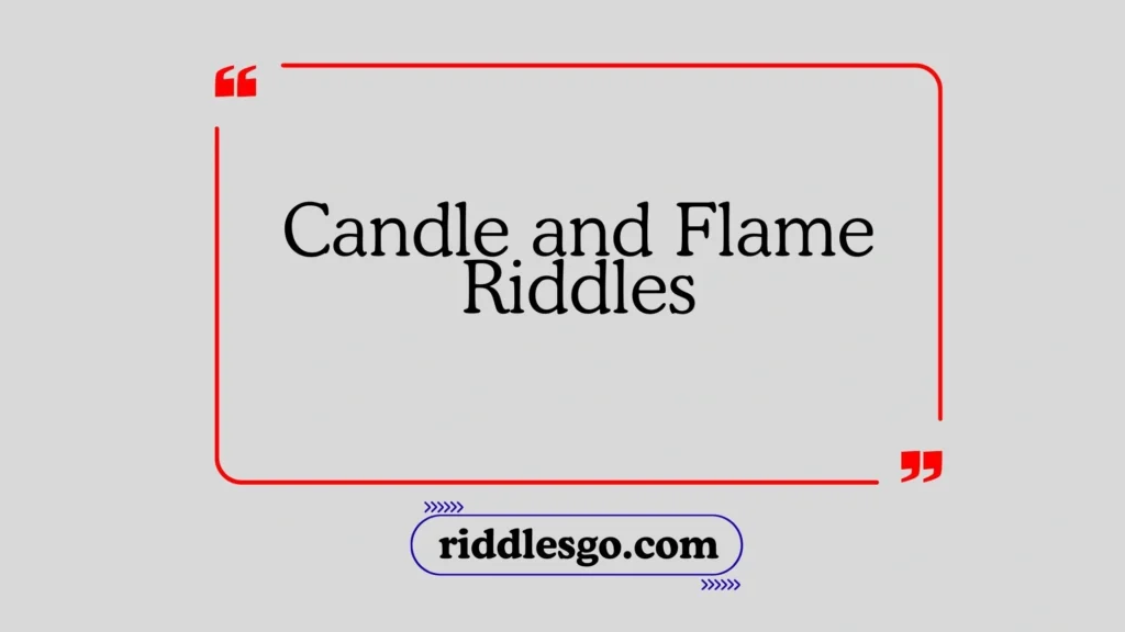 Candle and Flame Riddles