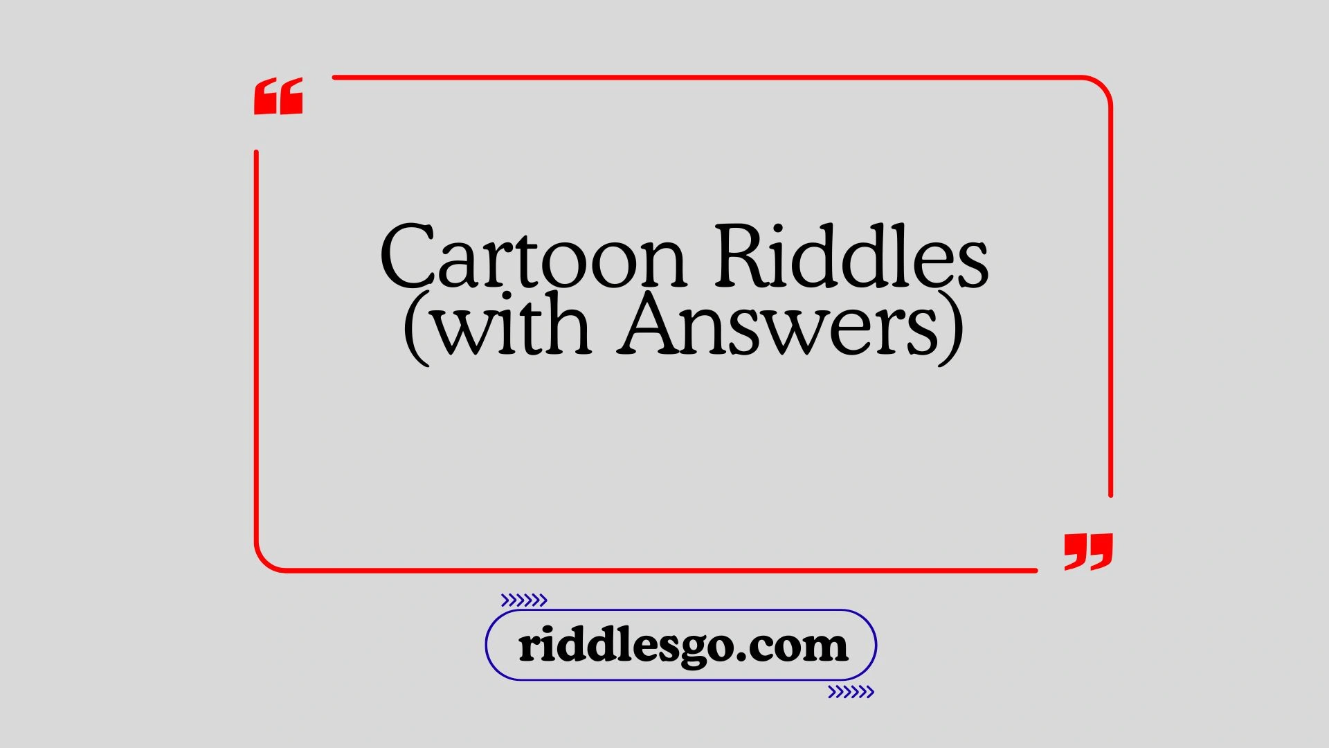 Cartoon Riddles (with Answers)