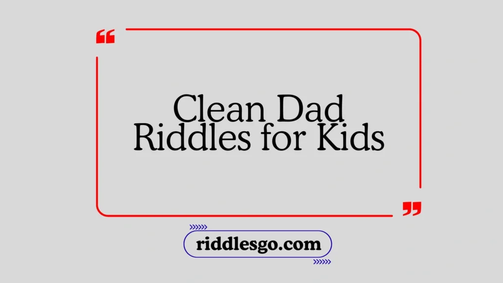 Clean Dad Riddles for Kids