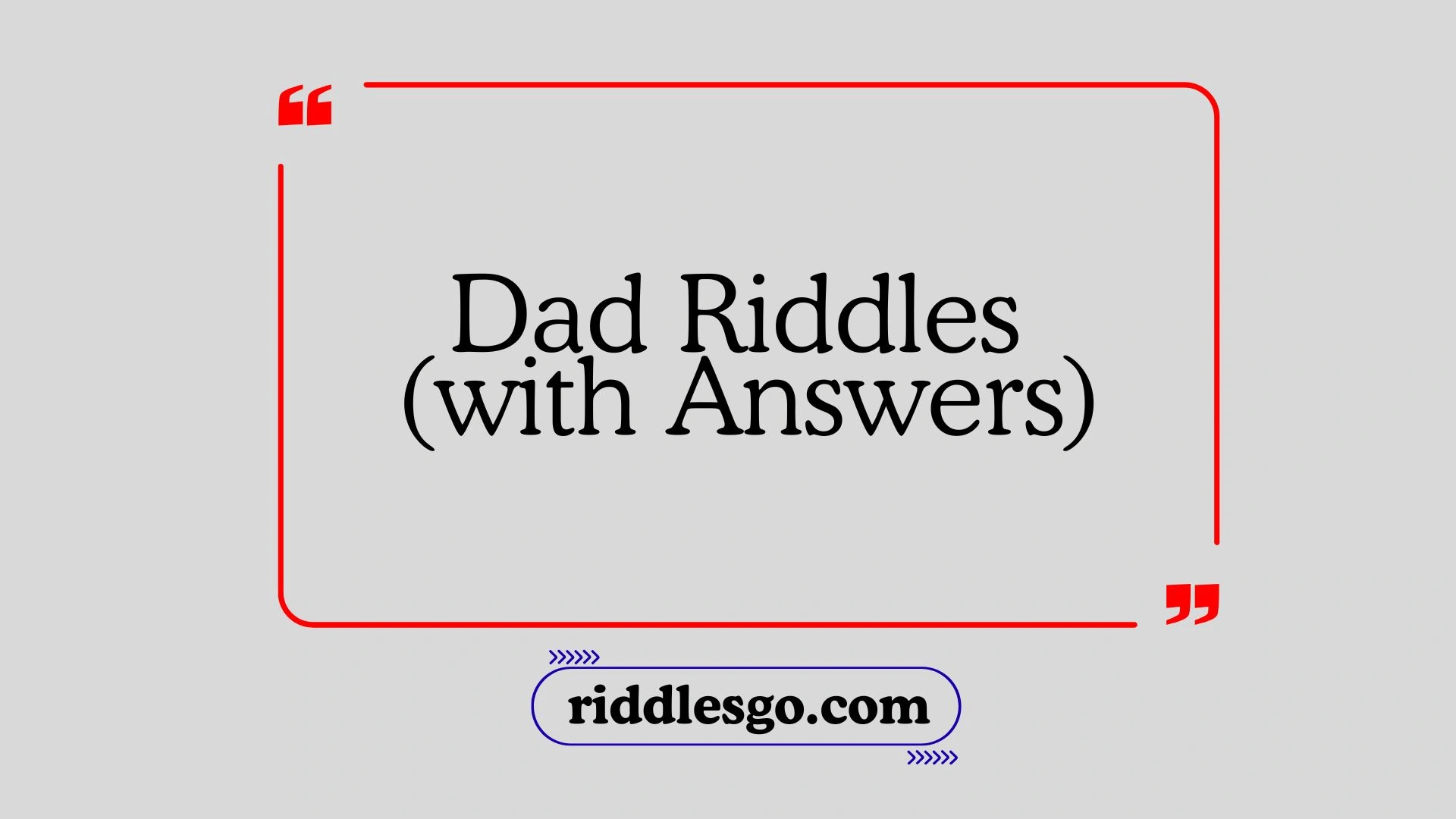 Dad Riddles (with Answers)