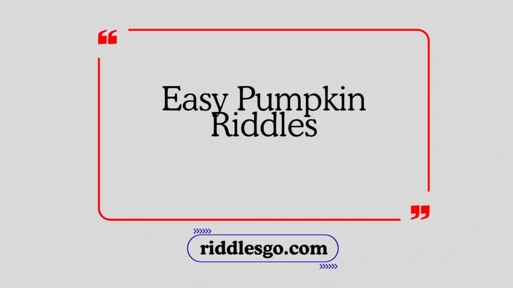 Easy Pumpkin Riddles