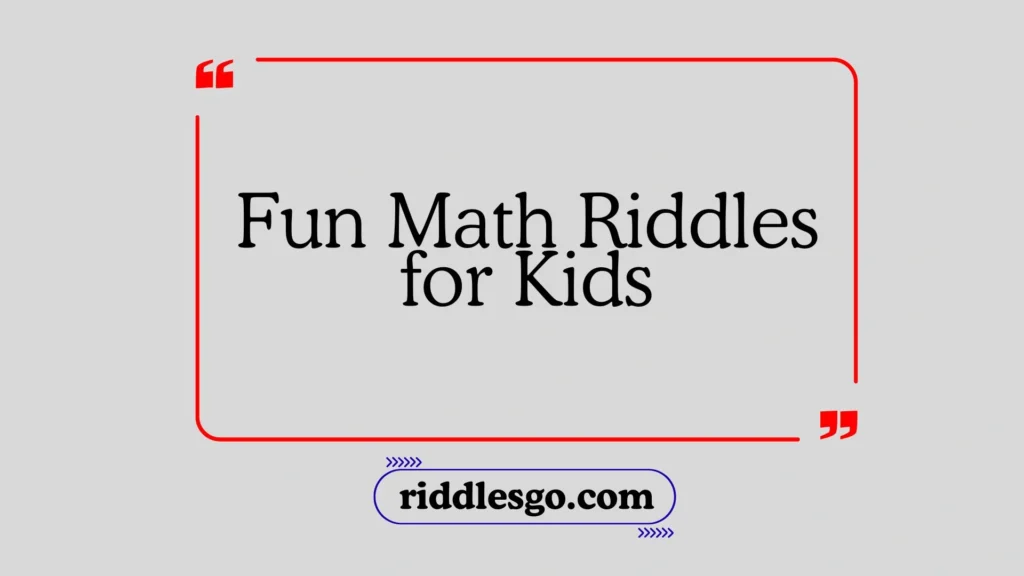 Fun Math Riddles for Kids