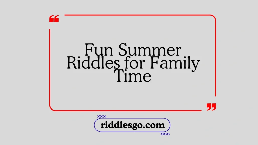 Fun Summer Riddles for Family Time