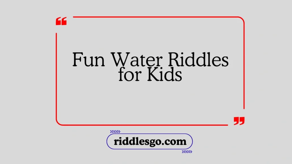 Fun Water Riddles for Kids