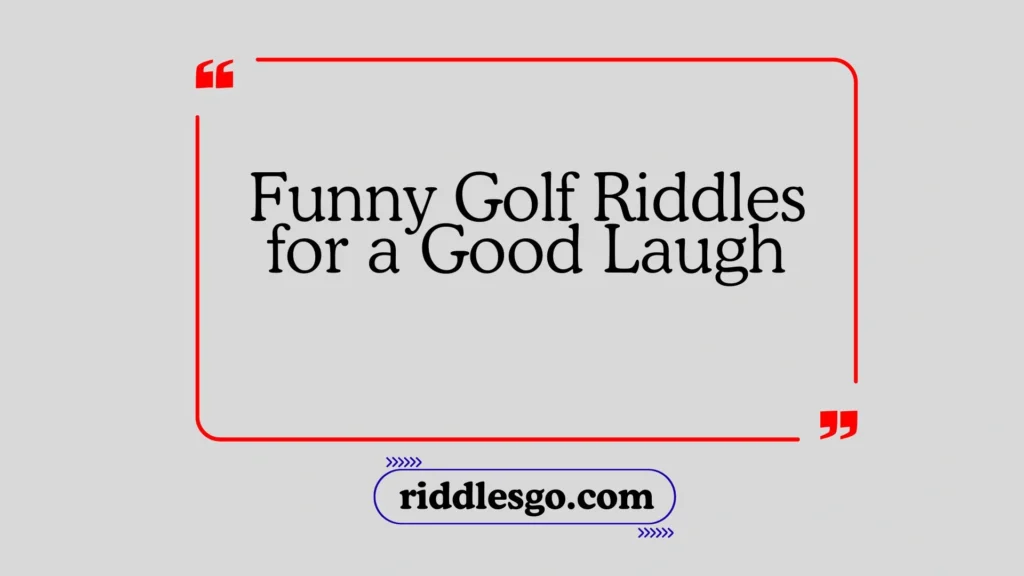 Funny Golf Riddles for a Good Laugh