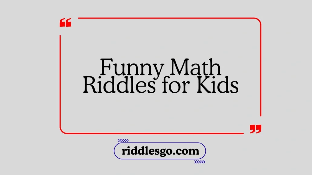 Funny Math Riddles for Kids