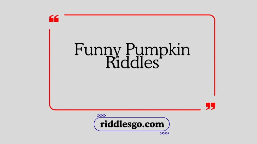 Funny Pumpkin Riddles