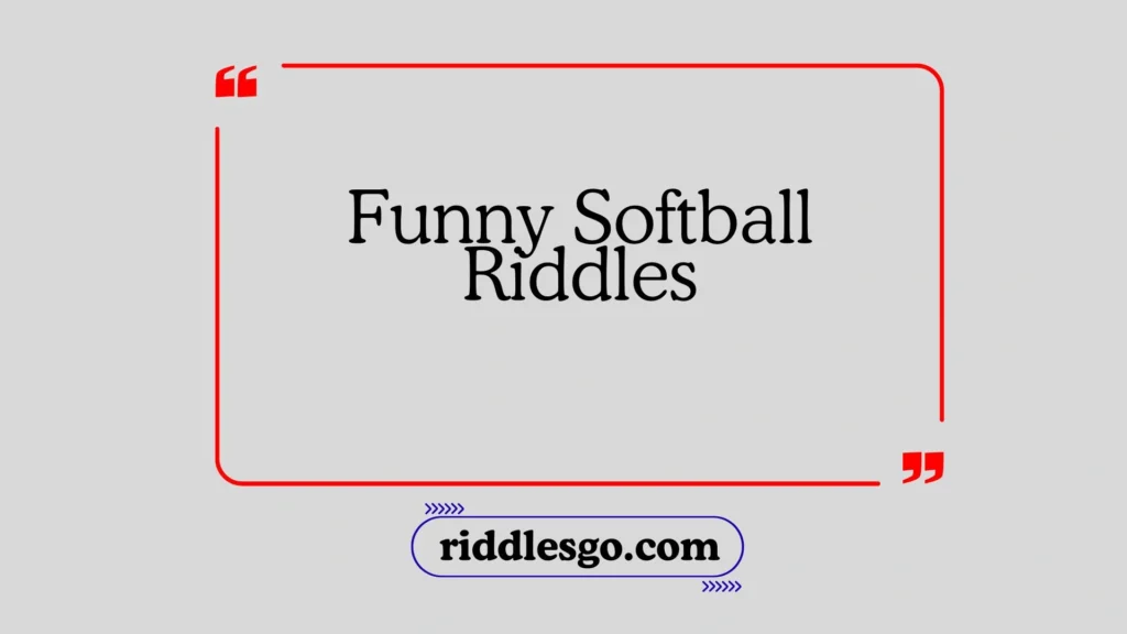 Funny Softball Riddles