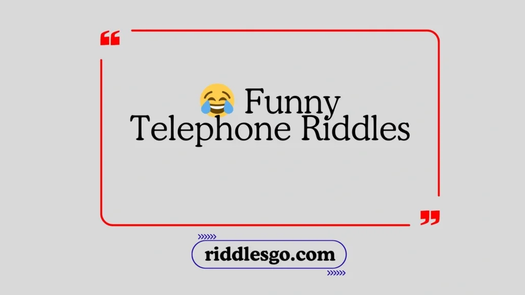 Funny Telephone Riddles